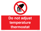 PV10445: Do not adjust temperature thermostat