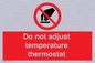 PV10445: Do not adjust temperature thermostat