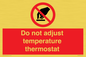 PV10445: Do not adjust temperature thermostat