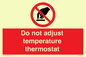 PV10445: Do not adjust temperature thermostat