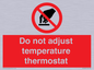 PV10445: Do not adjust temperature thermostat