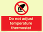PV10445: Do not adjust temperature thermostat