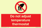 PV10445: Do not adjust temperature thermostat