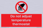 PV10445: Do not adjust temperature thermostat