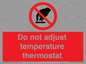 PV10445: Do not adjust temperature thermostat