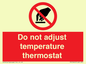 PV10445: Do not adjust temperature thermostat