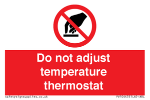 PV10445: Do not adjust temperature thermostat