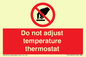 PV10445: Do not adjust temperature thermostat