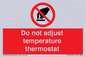 PV10445: Do not adjust temperature thermostat