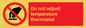 PV10445: Do not adjust temperature thermostat