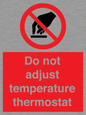 PV10445: Do not adjust temperature thermostat