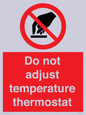 PV10445: Do not adjust temperature thermostat