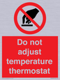 PV10445: Do not adjust temperature thermostat