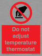 PV10445: Do not adjust temperature thermostat