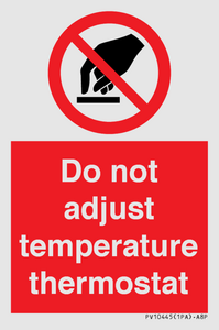 PV10445: Do not adjust temperature thermostat