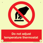 PV10445: Do not adjust temperature thermostat
