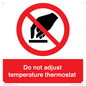PV10445: Do not adjust temperature thermostat