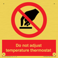PV10445: Do not adjust temperature thermostat