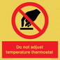 PV10445: Do not adjust temperature thermostat