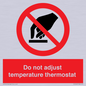 PV10445: Do not adjust temperature thermostat