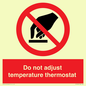 PV10445: Do not adjust temperature thermostat