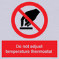 PV10445: Do not adjust temperature thermostat