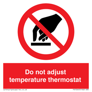 PV10445: Do not adjust temperature thermostat