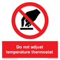 PV10445: Do not adjust temperature thermostat