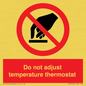 PV10445: Do not adjust temperature thermostat