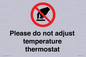 PV10486: Please do not adjust temperature thermostat