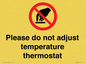 PV10486: Please do not adjust temperature thermostat