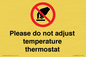 PV10486: Please do not adjust temperature thermostat