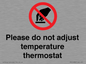 PV10486: Please do not adjust temperature thermostat