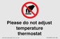 PV10486: Please do not adjust temperature thermostat
