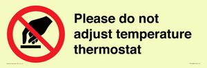 PV10486: Please do not adjust temperature thermostat