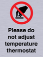 PV10486: Please do not adjust temperature thermostat
