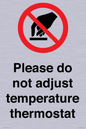 PV10486: Please do not adjust temperature thermostat