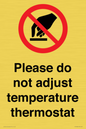 PV10486: Please do not adjust temperature thermostat