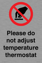 PV10486: Please do not adjust temperature thermostat