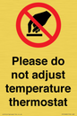 PV10486: Please do not adjust temperature thermostat