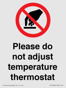 PV10486: Please do not adjust temperature thermostat