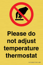 PV10486: Please do not adjust temperature thermostat