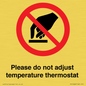 PV10486: Please do not adjust temperature thermostat
