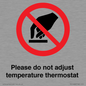 PV10486: Please do not adjust temperature thermostat