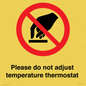 PV10486: Please do not adjust temperature thermostat