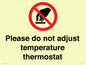 PV10492: Please do not adjust temperature thermostat