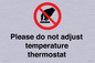 PV10492: Please do not adjust temperature thermostat