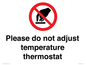 PV10492: Please do not adjust temperature thermostat