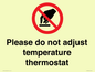 PV10492: Please do not adjust temperature thermostat