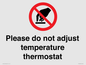 PV10492: Please do not adjust temperature thermostat